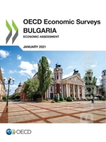 OECD Economic Surveys: Bulgaria 2021: Economic Assessment 9264722688 Book Cover