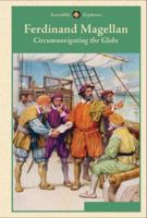 Ferdinand Magellan: Circumnavigating the Globe 150260132X Book Cover