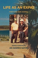 Life as an Expat (Color): Forty-Five Year Journal 1970560290 Book Cover