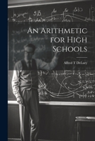 An Arithmetic for High Schools 1022154966 Book Cover