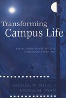 Transforming Campus Life: Reflections on Spirituality and Religious Pluralism (Studies in Education and Spirituality, Vol. 1) 082045253X Book Cover