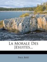 La Morale Des J�suites (Classic Reprint) 2019989883 Book Cover