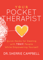 Your Pocket Therapist: Quick Hacks for Dealing with Toxic People While Empowering Yourself 1631952129 Book Cover