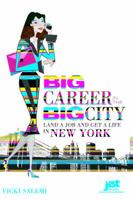 Big Career in the Big City: Land a Job and Get a Life in New York 1593577761 Book Cover