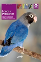 Loros y periquitos: Elección de las especies, hábitat, cuidados diarios, alimentación y reproducción (Spanish Edition) B0HBRCNJ5Z Book Cover