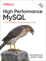 High Performance MySQL: Proven Strategies for Operating at Scale 1492080519 Book Cover
