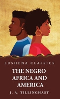 The Negro Africa and America 1639238360 Book Cover