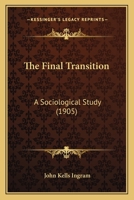 The Final Transition: A Sociological Study 1279434236 Book Cover