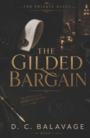 The Gilded Bargain: A Dark Billionaire Marriage of Convenience Romance (The Private Rules) B0H6Q52XHW Book Cover