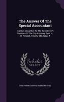 The Answer Of The Special Accountant: (carlton Mccarthy) To The Two (three?) Opinions Of The City Attorney (hon. H. R. Pollard), Volume 680, Issue 4... 1347061118 Book Cover