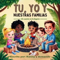 Tu, Yo Y Nuestras Familias (Spanish Edition) 1998532151 Book Cover