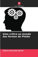 Uma crítica ao mundo das formas de Platão (Portuguese Edition) 6208392241 Book Cover