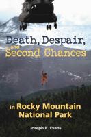 Death, Despair and Second Chances in Rocky Mountain National Park 1555664407 Book Cover