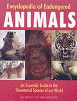 Encyclopedia of Endangered Animals: An Essential Guide to the Threatened Species of Our World (Encyclopedia) 1840137975 Book Cover