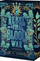 The Rebel and the Final Blood War (Blood Type, 3) 1649379749 Book Cover