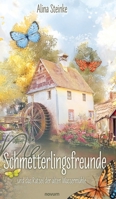 Die Schmetterlingsfreunde und das Rätsel der alten Wassermühle (German Edition) 3991306778 Book Cover