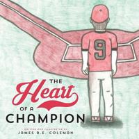 The Heart of a Champion 1773026151 Book Cover