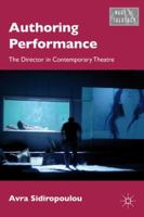 Authoring Performance: The Director in Contemporary Theatre 0230120180 Book Cover