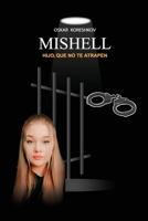 Mishell: Hijo, que no te atrapen (Spanish Edition) B0FRZKPQ42 Book Cover