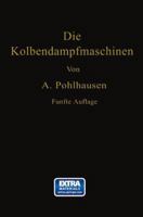 Die Kolbendampfmaschinen: Ein Lehr- Und Handbuch Fur Studierende, Techniker Und Ingenieure 366227499X Book Cover