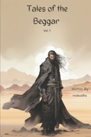 Tales of The Beggar: Vol 1 B0CRK9ZP5D Book Cover