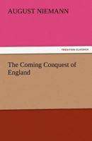The Coming Conquest of England 1517717418 Book Cover