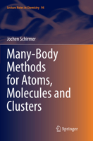 Many-Body Methods for Atoms, Molecules and Clusters 3319936018 Book Cover