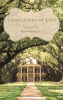 Grace, a Gift of Love 160247818X Book Cover