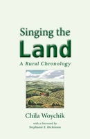 Singing the Land: A Rural Chronology 1951651235 Book Cover