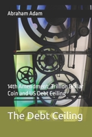 The Debt Ceiling: 14th Amendment and Debt Ceiling B0C5PRS3ZX Book Cover
