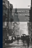 Andes de Patagonie 1022183338 Book Cover
