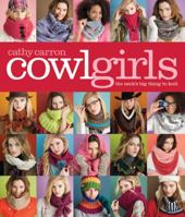 Cowl Girls: The Neck's Big Thing to Knit 1936096048 Book Cover