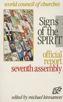 Signs of the Spirit: Official Report Seventh Assembly, Canberra, Australia, 7-20 February 1991 2825410004 Book Cover