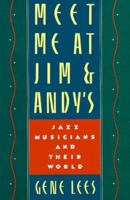 Meet Me at Jim & Andy's: Jazz Musicians and Their World 0195046110 Book Cover