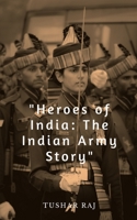 Heroes of India B0BV32Z838 Book Cover