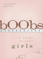 bOObs: A Guide to Your Girls 158005207X Book Cover