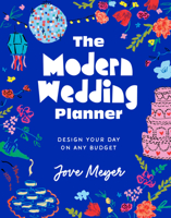 The Modern Wedding Planner: A Practical Guide to Design Your Day on Any Budget 0593799518 Book Cover