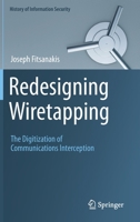 Redesigning Wiretapping: The Digitization of Communications Interception 3030399214 Book Cover