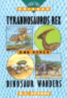 Tyrannosaurus Rex And Other Dinosaur Wonders 0671706888 Book Cover