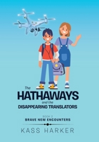 The Hathaways and the Disappearing Translators: Brave New Encounters 151446716X Book Cover