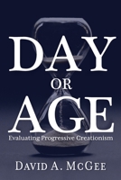 Day or Age: Evaluating Progressive Creationism B0CGKYFTQ1 Book Cover