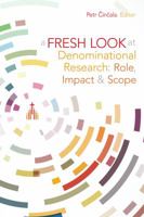 A Fresh Look at Denominational Research: Role, Impact, & Scope 0998702110 Book Cover