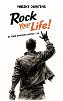 Rock Your Life!: Die Bühne deines Lebens meistern (German Edition) 3384777646 Book Cover
