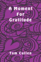 A Moment For Gratitude 1095795902 Book Cover