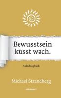 Bewusstsein küsst wach. 3950544747 Book Cover