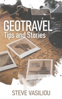 GEOTRAVEL: Tips and Stories 1649214480 Book Cover