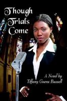 Though Trials Come 1420867733 Book Cover