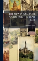 The new Prose Bath Guide for the Year 1778 B0FJPS1L38 Book Cover