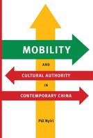 Mobility and Cultural Authority in Contemporary China 0295990163 Book Cover