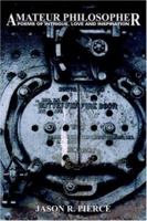 Amateur Philosopher 1420814273 Book Cover